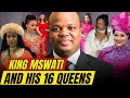 This Is The Unbelievable Truth About King Mswati Of Eswatini And His 16 Wives 