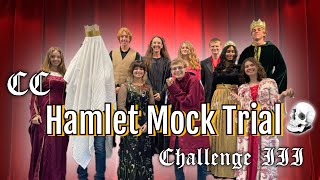 Hamlet Mock Trial CC Challenge III