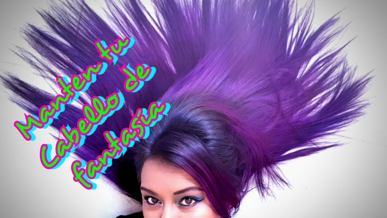 Como mantener el cabello de Color Fantasia