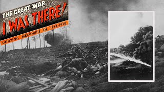 Ch12:E81: First Use of Liquid Fire - I Saw Men Consumed by It, by Pte. A. P. Hatton, July 30, 1915
