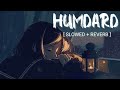 ❤️Hamdard || Slowed and Reverb (super)  💞 | Ek Villain | Arijit Singh | Mithoon Mp3 Song