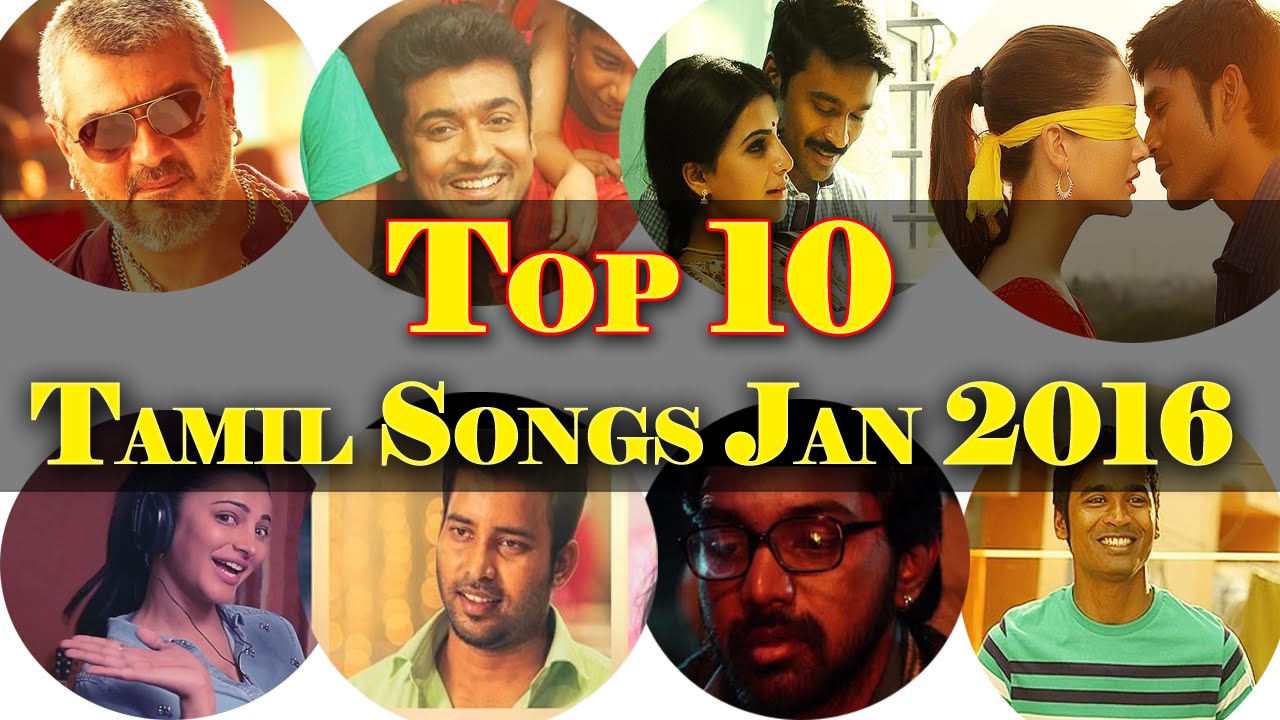 Top 10 Tamil Songs | January 2016 | New Tamil Songs - YouTube