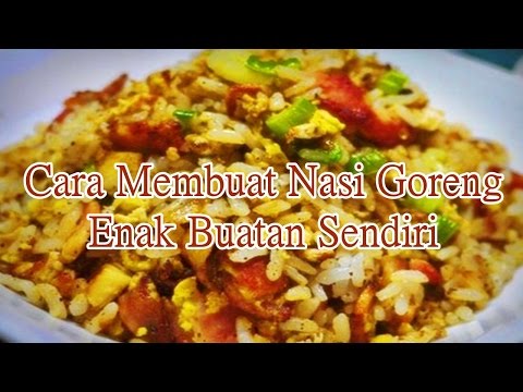 cara-membuat-nasi-goreng-enak-buatan-sendiri