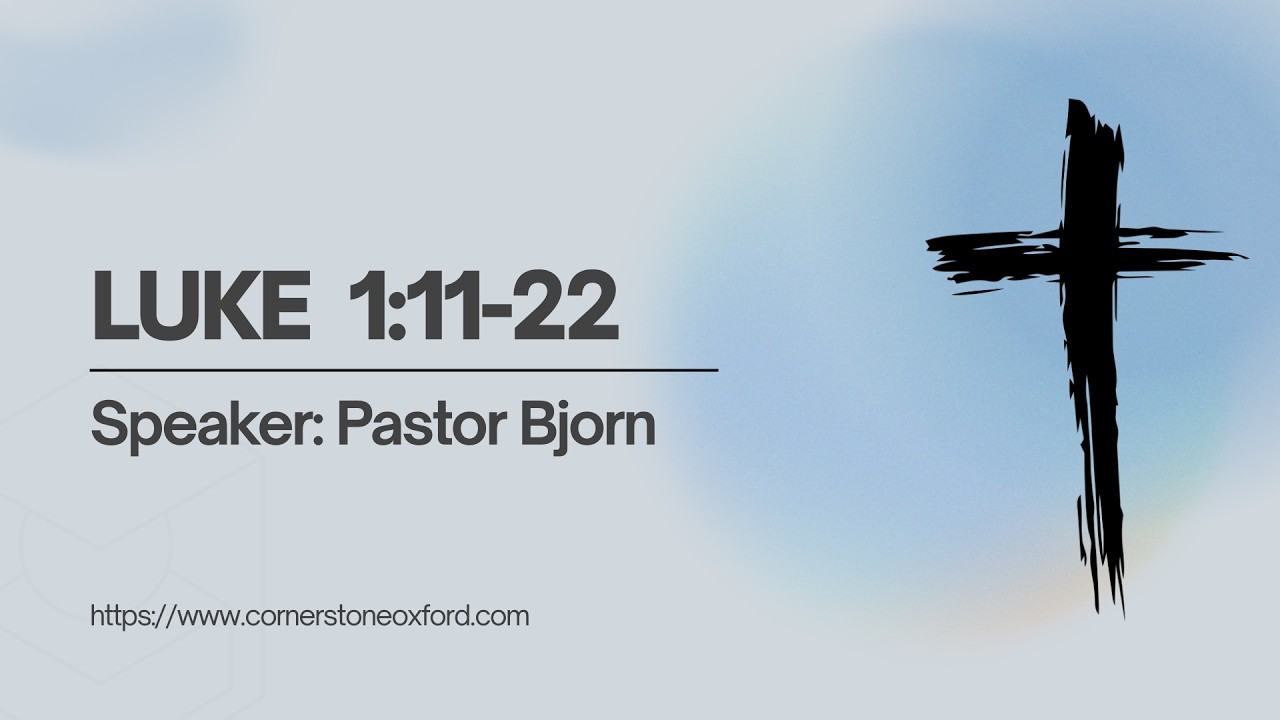 Luke 1:11-22 | Pastor Bjorn