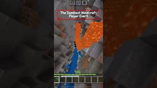 The Dumbest Minecraft Player Ever!!