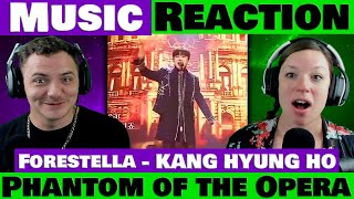 FORESTELLA - KANG HYUNG HO - Phantom of the Opera - REACTION