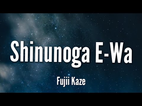 Fujii Kaze - Shinunoga E-Wa (Lyrics)