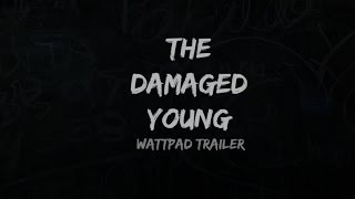The Damaged Young - Mini Trailer