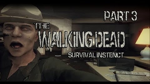 The Walking Dead Survival Instinct : FREAKING JUMPSCARES! Part 3  Walkthrough/Playthrough/Gameplay/