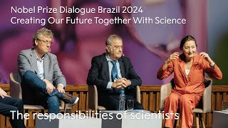 The Responsibilities of Scientists | Creating Our Future Together With Science | Nobel Prize by Nobel Prize 1,466 views 5 days ago 48 minutes