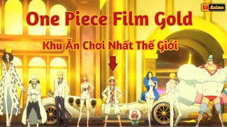 [Lù Rì Viu] One Piece Gold Băng Mũ Rơm Đi Ăn Chơi Ở Casino ||Review one piece tóm tắt anime