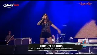 Pitty - Comum de dois (Rock in Rio)