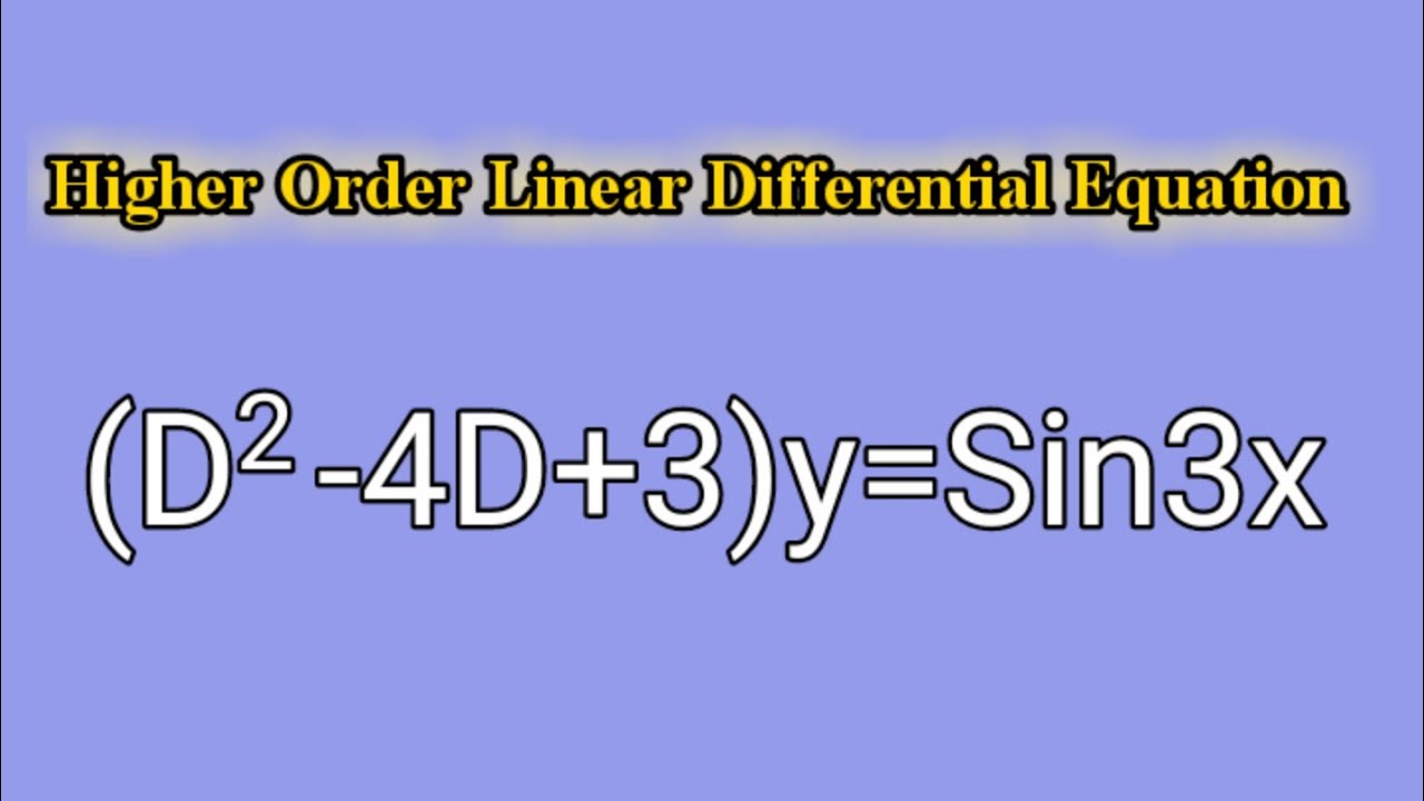 d-2-4d-3-y-sin3x-higherorderlineardifferentialequation-l786-youtube
