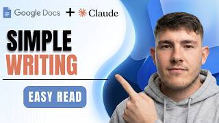 How To Simplify Writing In Google Docs Using Claude AI (Easy Writing 2026)