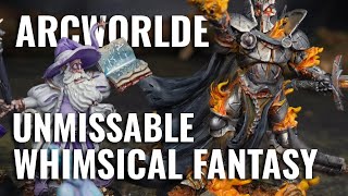 Why You NEED This Fantasy Wargame In Your Life | ArcWorlde - An Antidote For The "Serious"