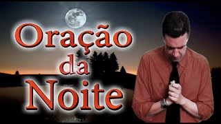 ORAÇÃO DA NOITE ESPECIAL PARA DEUS TIRAR A AFLIÇÃO DO SEU CORAÇÃO.