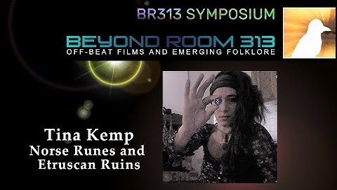 BR313 Symposium 007 – Tina Kemp: The Secrets of the Runes and  Mysterious Megaliths of Central Italy