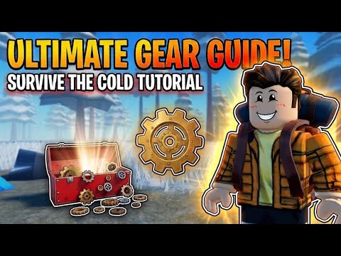 ULTIMATE GEAR GUIDE! Roblox - SURVIVE THE COLD Tutorial