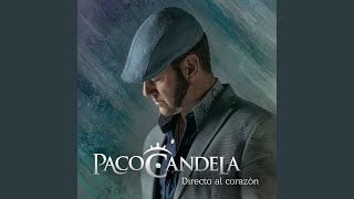 Video thumbnail of "Paco Candela - Donde tu has querio"