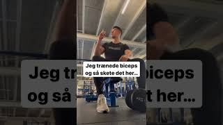 Jeg Trænede Biceps Og Så Skete Det Her