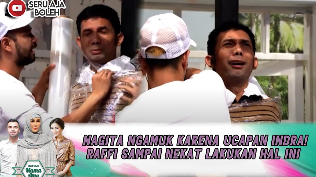 NAGITA NGAMUK KARENA UCAPAN INDRA! RAFFI SAMPAI NEKAT LAKUKAN HAL INI  - RUMAH MAMA AMY
