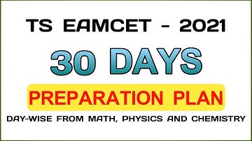 TS EAMCET - 2021 || 30 DAYS PREPARATION PLAN || FOR MPC STUDENTS