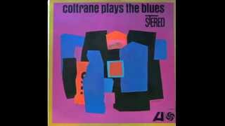 Video thumbnail of "Coltrane Plays The Blues."