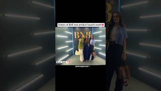 Sisters at BnB launch event #sistrology #ytshorts #ytshort #shorts #viral #trending #vlog #foryou