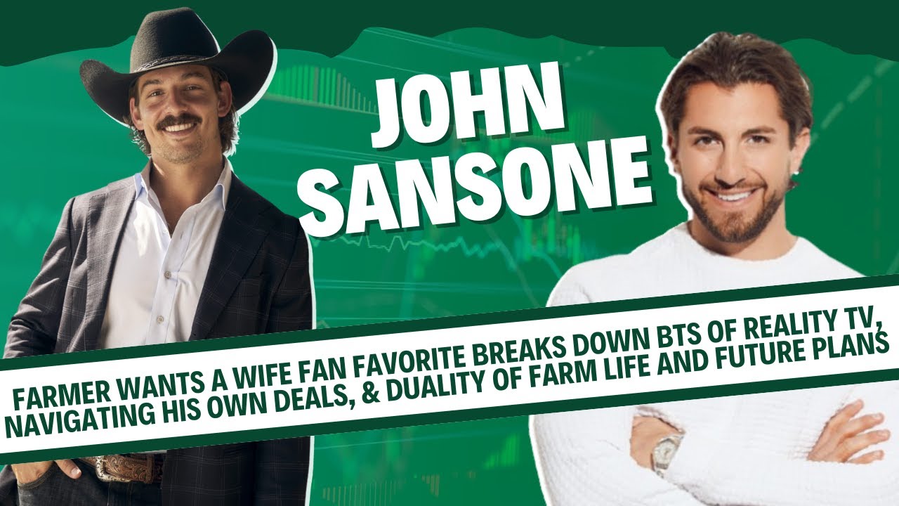 John Sansone: 'Farmer Wants a Wife' fan favorite breaks down the BTS of life on reality tv and more!