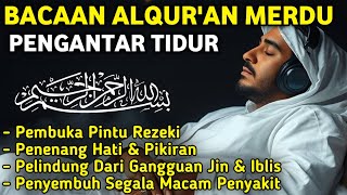 MUROTTAL MERDU PENGANTAR TIDUR,AL KAHFI, ALWAQIAH,ALMULK,AR RAHMAN,YASIN,BY:Alaa Aqel