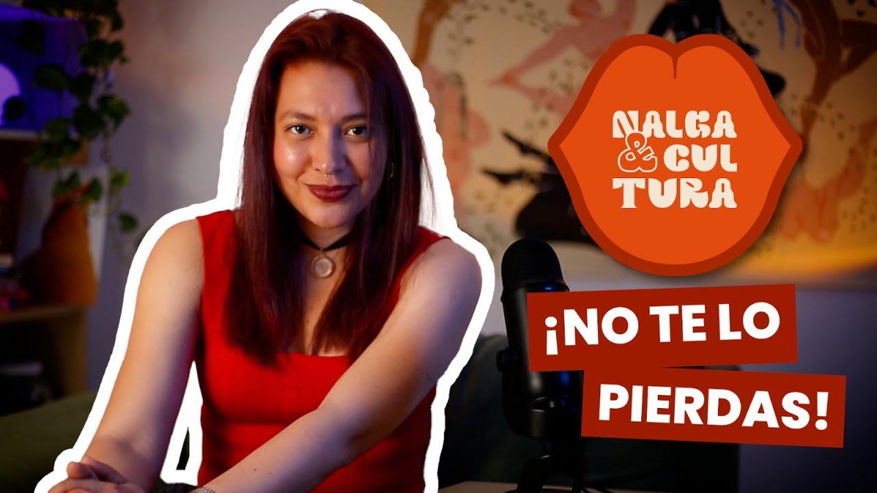 Nalga y Cultura, tu dosis de sabiduría sensual