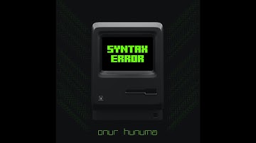 Onur Hunuma - SYNTAX ERROR [OFFICIAL AUDIO]