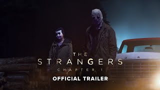 The Strangers: Chapter 1 - Official Trailer
