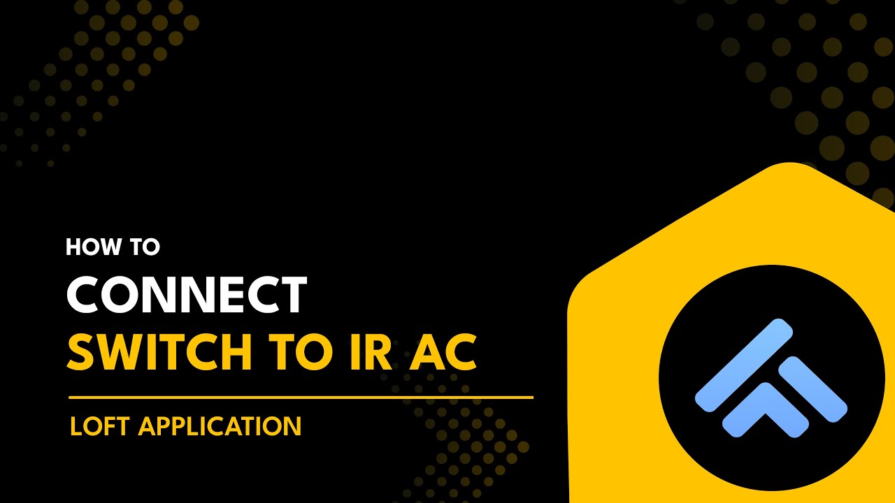 How to Connect Switch to IR AC in Loft App | Loft App Me Switch Se IR ...