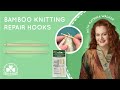 Tool School: Bamboo Knitting Repair Hooks