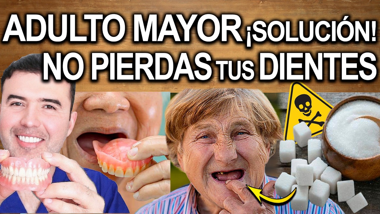 ADULTO MAYOR: Evita Perder Tus Dientes o Dentadura Después de los 50 CON ESTAS PRACTICAS DIARIAS