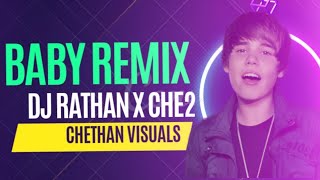 Justin Bieber - Baby Remix | Dj Rathan X Che2 | Chethan Visuals | Collaboration Vol-8