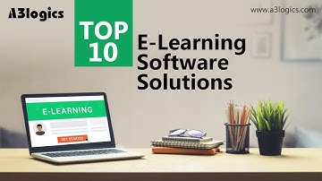 Top 10 eLearning Software Solutions | Education & eLearning Tools | A3logics