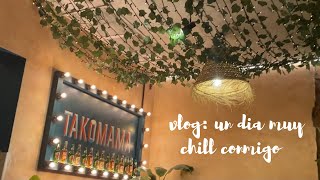 Vlog Un Día Muy Chill Conmigo