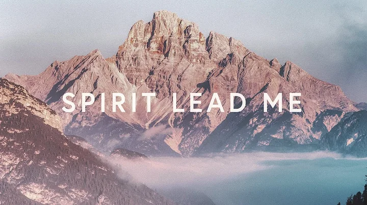 Spirit Lead Me (Lyrics) ~ Michael Ketterer & Influ...