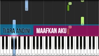 Tiara Andini - Maafkan Aku #TerlanjurMencinta (EASY Piano Tutorial)