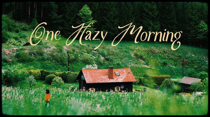 One Hazy Morning ☁️ (a poetic micro short film)