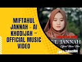 Miftahul Jannah - Ai Khodijah ~ Official Music Video