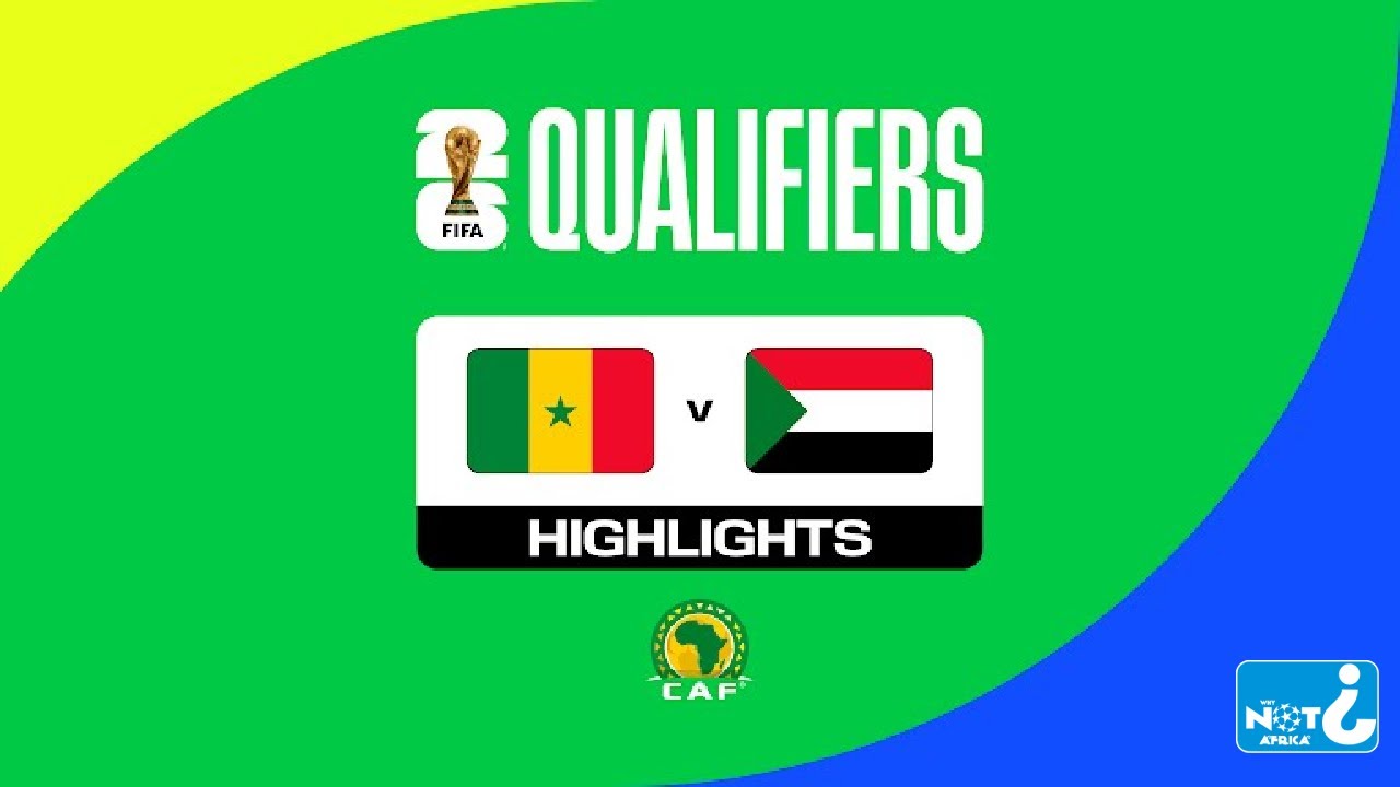 HIGHLIGHTS | Senegal vs Sudan | FIFA World Cup 26™ CAF Qualifiers 