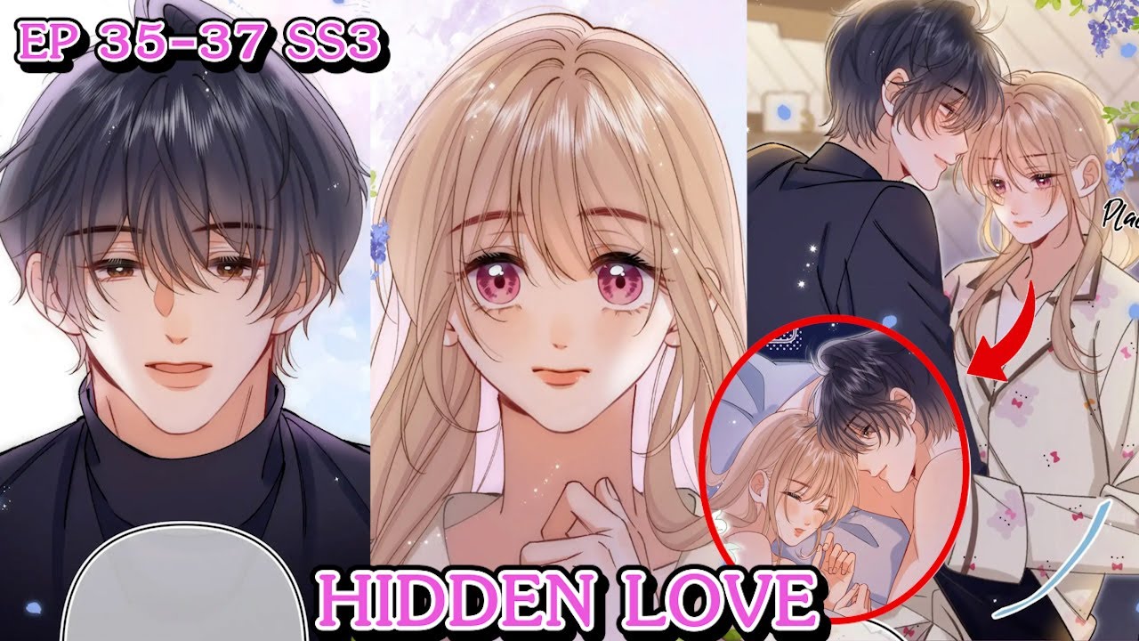 อ่านมังงะ ]  HIDDEN LOVE EP 35 - 37 SS3