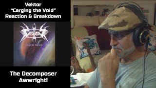 Old Composer RACTS to Vektor Charging the Void Reaction & Breakdown // The Decomposer Lounge