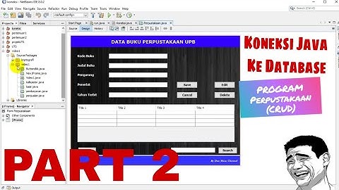 Koneksi Database MySQL (XAMPP) ke Java Netbeans +Implementasi CRUD Aplikasi Data Perpustakaan Part 2