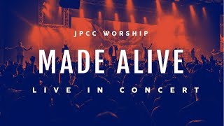 MADE ALIVE (Official Highlights Video) - JPCC Worship chords