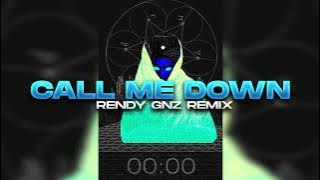 Rendy Gnz - Call Me Down Funky Breaks 2022 REMIXX