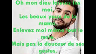 Les yeux de la mama Kendji Girac (v9) lyrics